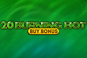 20 Burning Hot Buy Bonus